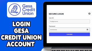 How To Login Gesa Credit Union Account 2024  Guide To Sign In Gesa CU Account  gesacom [upl. by Limemann865]