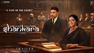 Shankara  Teaser Trailer  Akshay Kumar  R Madhavan Ananya Pandey  Amitabh B  In Cinemas 2025 [upl. by Fabron]