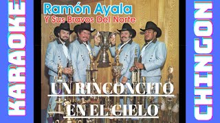 KARAOKE  Ramon Ayala Y Sus Bravos Del Norte  Un Rinconcito En El Cielo [upl. by Henrietta]