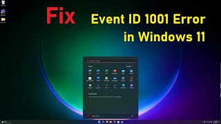 How to Fix Event ID 1001 Error in Windows 11 [upl. by Tniassuot]