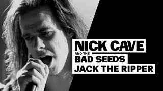 Nick Cave amp The Bad Seeds  Jack The Ripper [upl. by Milli]