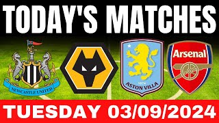 TODAYS MATCHES  TUESDAY 03092024  TODAYS MATCHES FOOTBALL  PREMIER LEAGUE  EFL TROPHY [upl. by Proudman171]