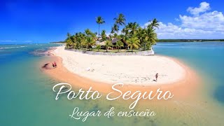 Porto Seguro en Bahía más de 500 años de historia casco histórico y playas deslumbrantes [upl. by Donn]