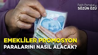 EMEKLİLER YENİ PROMOSYON PARALARINI NASIL ALACAK [upl. by Attela578]