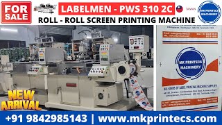 MKPL20461  LABELMEN PWS 310 🇹🇼 2COLOUR ROLL FORM SCREEN PRINTING MACHINE  MK PRINTECS 9842985143 [upl. by Enajharas]