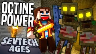 Minecraft SevTech  OCTINE POWER  Age 2 12 [upl. by Mendelson80]