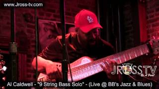 James Ross  Al Caldwell  quot9 String Bass Soloquot  St Louis wwwJrosstvcom [upl. by Bastian]