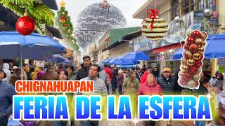 FERIA DE LA ESFERA Chignahuapan Puebla 2024 El Pueblo de La Navidad Esferas De Cristal [upl. by Atikan]