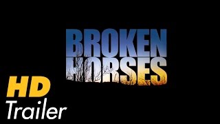 BROKEN HORSES Trailer 2015 [upl. by Herates707]