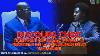 DISCOURS CHOC DE CONSTANT MUTAMBA DEVANT LE PRÉSIDENT DE LA RÉPUBLIQUE FÉLIX TSHISEKEDI [upl. by Siravrat]