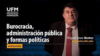 Burocracia administración pública y formas políticas  Miguel Anxo Bastos [upl. by Dor]