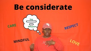 HOW TO BE CONSIDERATE  LEARNING TO BE CONSIDERATE  DEYSTANY WAY [upl. by Ricoriki]