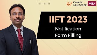 IIFT Notification amp Form Filling  Eligibility  Fees  Career Launcher [upl. by Nnyw28]