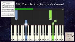 quotWill There Be Any Stars In My Crownquot Easy Piano Tutorial  LARGE PRINT SHEET MUSIC  Gospel Hymns [upl. by Eserahs238]