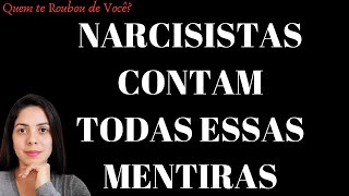 CONHEÇA 11 MENTIRAS PREFERIDAS DOS NARCISISTAS  Quem te Roubou de Você [upl. by Janka]