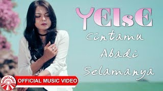 Yelse  Cintamu Abadi Selamanya Official Music Video HD [upl. by Adrianna]