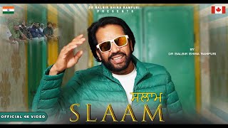 SLAAM  DR BALBIR BHIRA RAMPURI  NEW 4K VIDEO  LATEST PUNJABI SONG  2024 [upl. by Otnicaj]