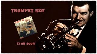 Trumpet Boy  Si un jour 1962 [upl. by Nywloc]