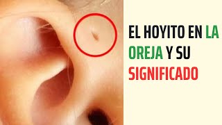 El SIGNIFICADO de tener un HOYITO EN LA OREJA [upl. by Drews]