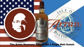 Day 6  Isle Of Arran Distillery  The Arran Harmony Edition Vol 2 Single Malt Scotch Whisky [upl. by Aeslehc]