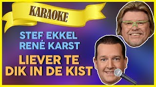 Stef Ekkel amp René Karst  Liever te dik in de kist  Sterren NL Karaoke [upl. by Rhtaeh]