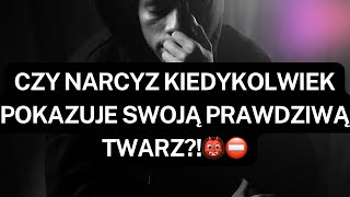 NARCYZ👉CZY NARCYZ KIEDYKOLWIEK POKAZUJE SWOJĄ PRAWDZIWĄ TWARZ👹⛔️ [upl. by Saks]