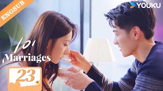 【ENG SUB】101 Marriages💞 EP23  Jin Ze  Chen Shujun  Feng Chuxuan  Liu Dexi  Bai Kairui  YOUKU [upl. by Gayn805]