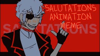 SALUTATIONS • animation meme • OC •TW Disturbing Imagery [upl. by Eimaraj]