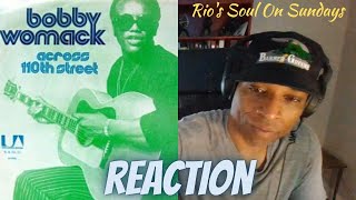 Bobby Womack quotAcross 110th Streetquot REACTION Subscriber Request [upl. by Itram]