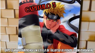 QHPS Si Naruto Aprendé un Estilo de Taijutsu olvidado de un Pergamino Capitulo 5 [upl. by Ahtan85]