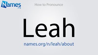 How to Pronounce Leah [upl. by Vasileior]