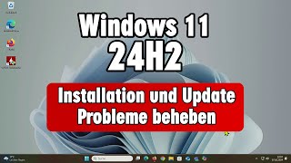 Windows 11 24H2 Installation und Update Probleme einfach beheben [upl. by Joy311]