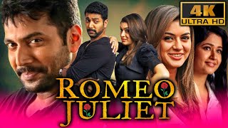 Romeo Juliet 4K  Jayam Ravi amp Hansika Motwani Superhit Romantic Comedy Film  Poonam Bajwa Arya [upl. by Anilev]