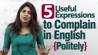 5 useful expressions to complain in English politely  Advance English lesson [upl. by Rubbico]