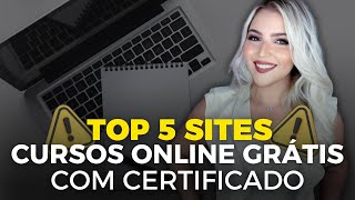 ⚠️ TOP 5 SITES de CURSOS ONLINE GRATUITOS COM CERTIFICADO GRÁTIS em 20242025  Mari Rel [upl. by Brenton]