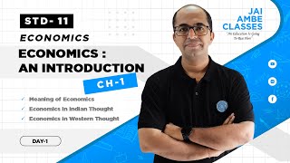 STD11 ECONOMICS CH1 ECONOMICSAN INRODUCTION DAY1  By Tarun Makhija Jai Ambe Classes [upl. by Fredericka886]