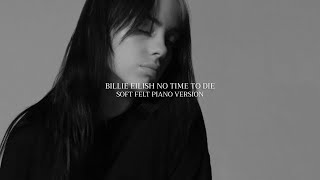 Billie Eilish  No Time To Die Soft Felt Piano Version [upl. by Emory]