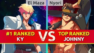 GGST ▰ El Maza  Dany 1 Ranked Ky vs Nyori TOP Ranked Johnny High Level Gameplay [upl. by Aissenav]