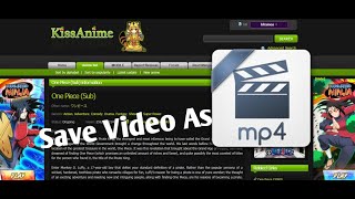 HOW TO DOWNLOAD ONE PIECEANIME VIDEO AS MP4 IN KISSANIMERU 100 2019 [upl. by Anuahsat50]