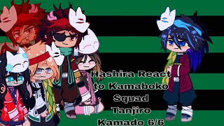 Hashira react to Kamaboko Squad Tanjiro Kamado last part 6DS KNY X GNreactions [upl. by Noevad194]