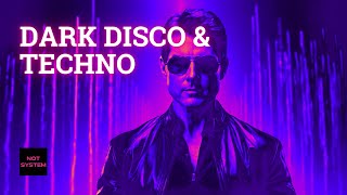 Dark Disco amp Techno Mix 2024  Mission Dark Disco Impossible  mixed by NOT SYSTEM [upl. by Imugem]