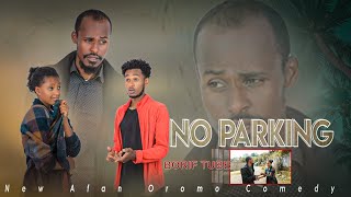 New Afan Oromo comedy NO PARKING 2024 [upl. by Oicinoid274]