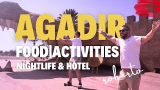 AGADIR  HOTEL FOOD ACTIVTIES amp NIGHTLIFE [upl. by Amluz]