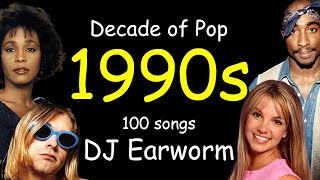 DECADE OF POP  The 1990s 100 Song Mashup  DJ Earworm [upl. by Arabelle]