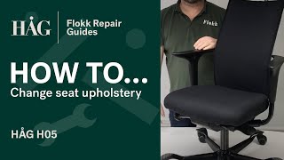 How to change seat upholstery  HÅG H05  Flokk Repair Guide [upl. by Manouch]