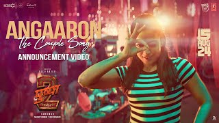 Angaaron The Couple Song  Announcement🔥 Pushpa 2 The Rule  Allu Arjun  Rashmika  Sukumar DSP [upl. by Lebaron]