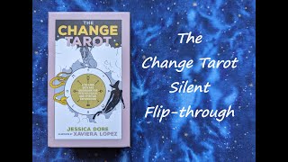 The Change Tarot  Silent Flipthrough [upl. by Meerak]