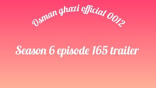 Osman ghazi season 6 episode 165 trailer  season 6 [upl. by Llertram719]