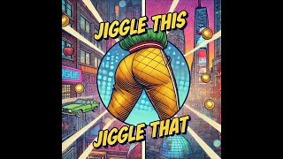 Jiggle This Jiggle That [upl. by Idalla]