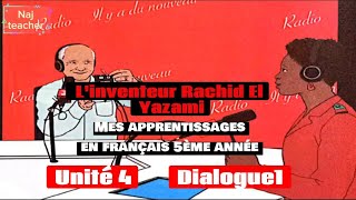 CampA Unité 4  Dialogue 1√ Linventeur Rachid Yazami  mes apprentissages en français 5AEF page108 [upl. by Ahsratan523]